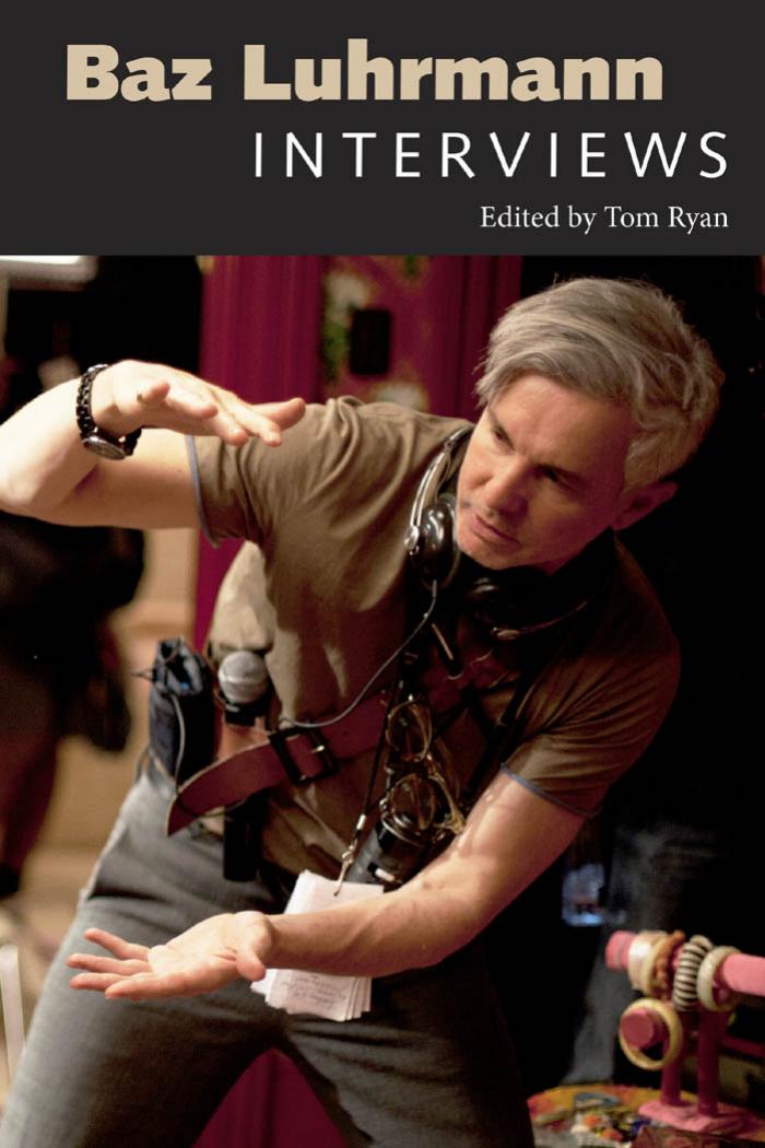 Baz Luhrmann Interviews 1st Edition Tom Ryan Baz Luhrmann
