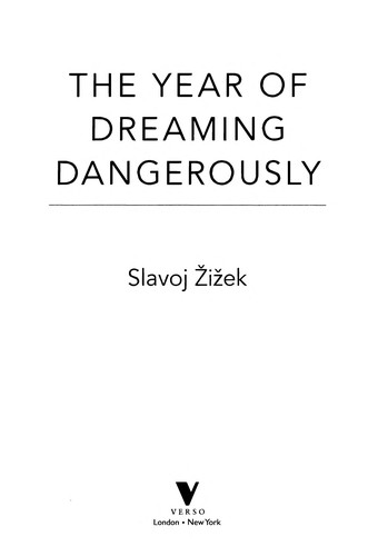 The Year Of Dreaming Dangerously Slavoj Zizek