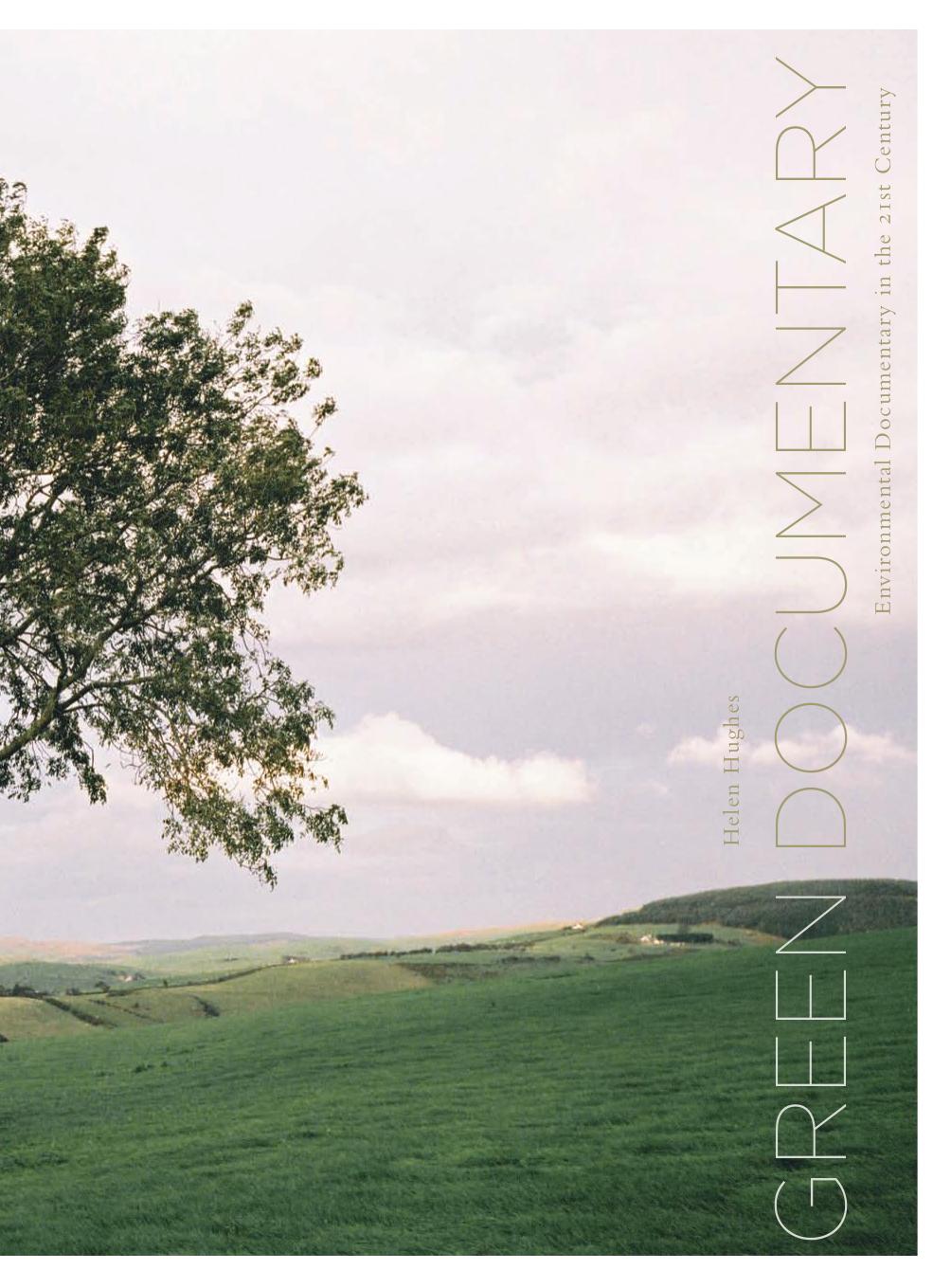 Green Documentary Environmental Documentary In The 21st Century Helen Hughes Hughes