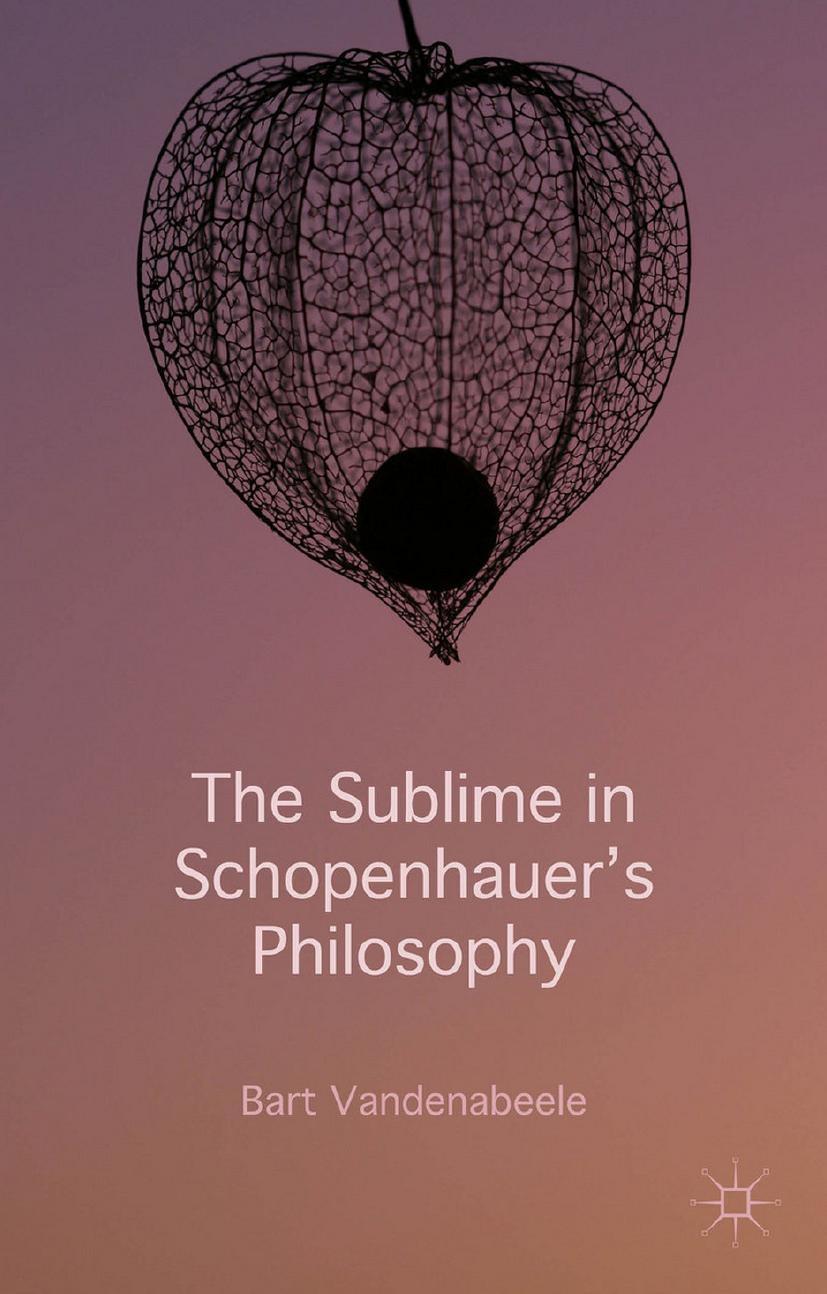 The Sublime In Schopenhauers Philosophy Bart Vandenabeele Vandenabeele