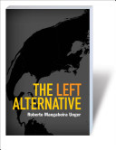 The Left Alternative Roberto Mangabeira Unger