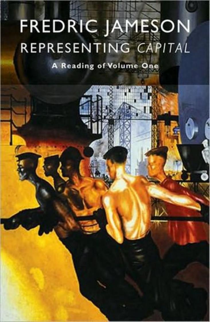 Representing Capital A Commentary Of Volume One Fredric Jameson