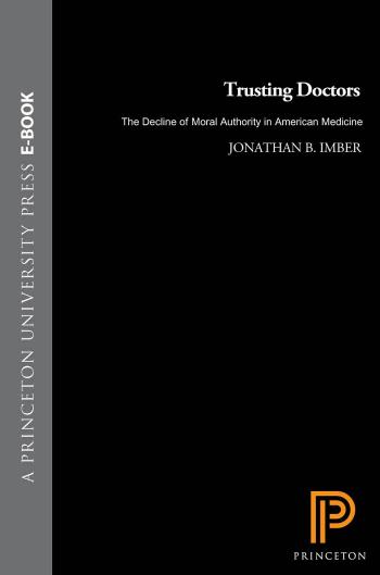 Trusting Doctors Jonathan B Imber Imber Jonathan B