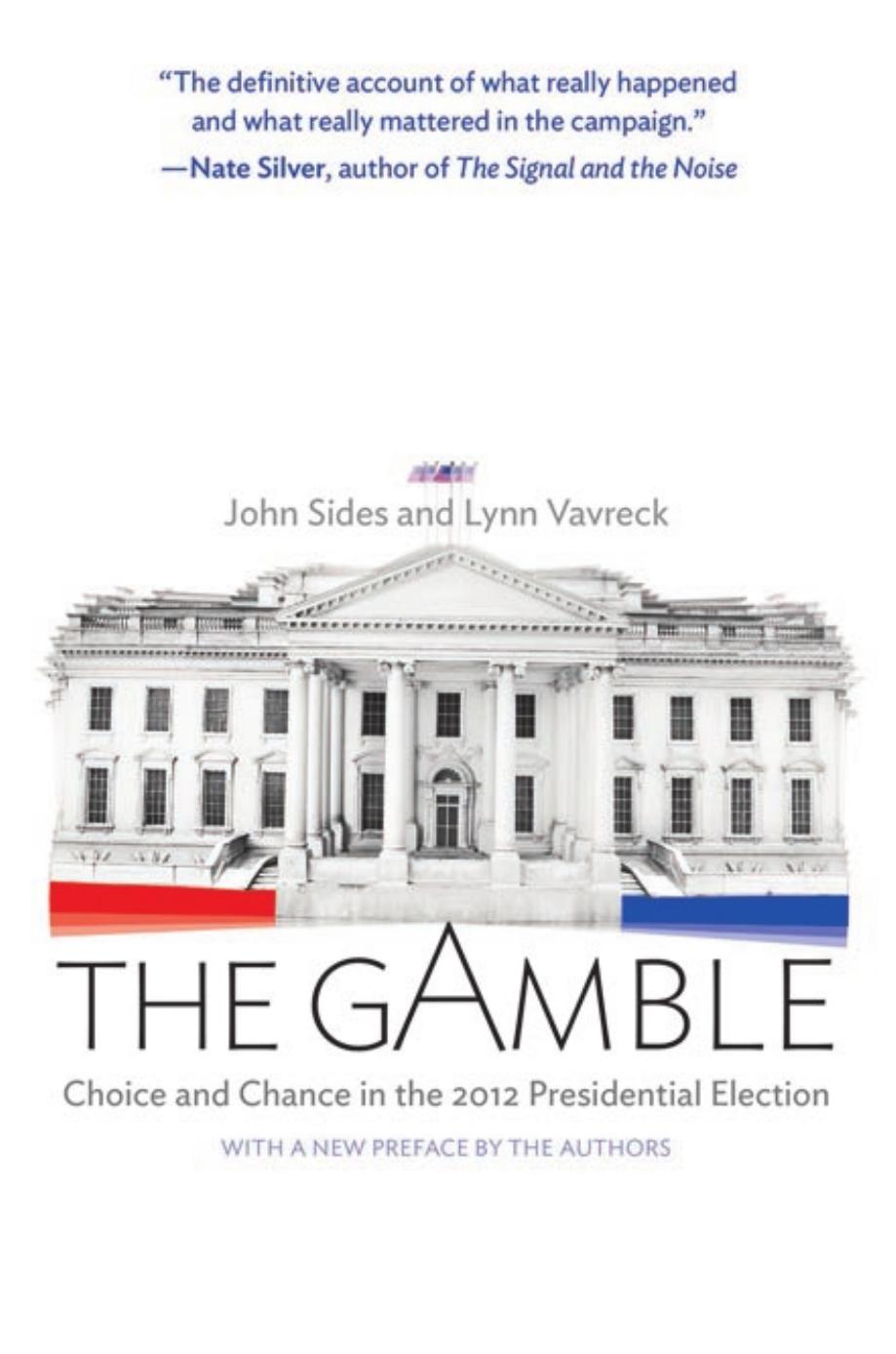The Gamble High Rollers John Sides Lynn Vavreck Sides John Vavreck