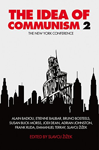 The Idea Of Communism 2 The New York Conference 1st Edition Slavoj Zizek