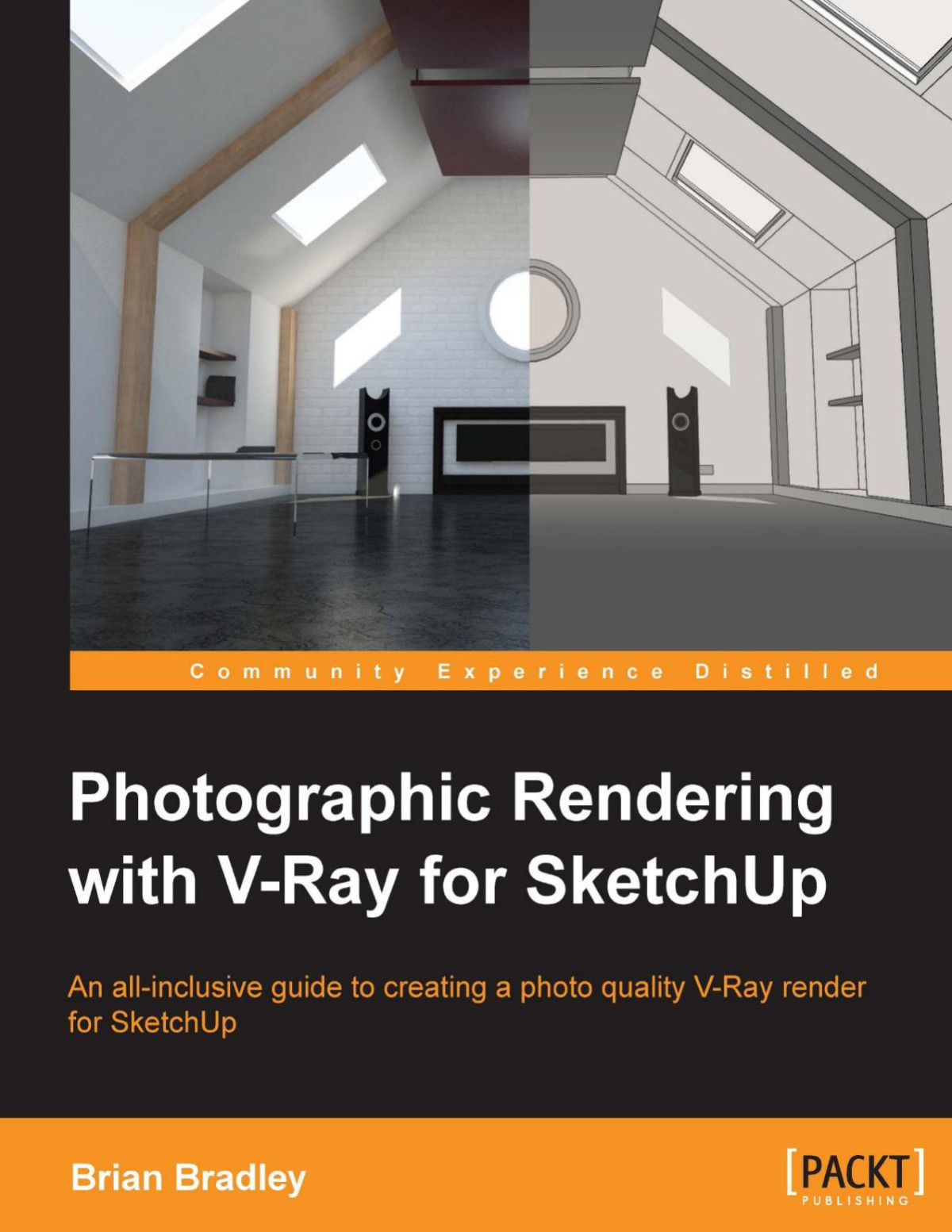 Photographic Rendering With Vray For Sketchup Brian Bradley Bradley