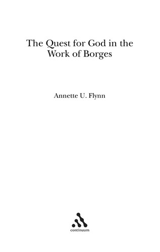 The Quest For God In The Work Of Borges Annette U Flynn