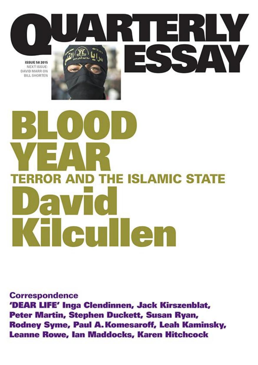 Quarterly Essay 58 Blood Year David Kilcullen