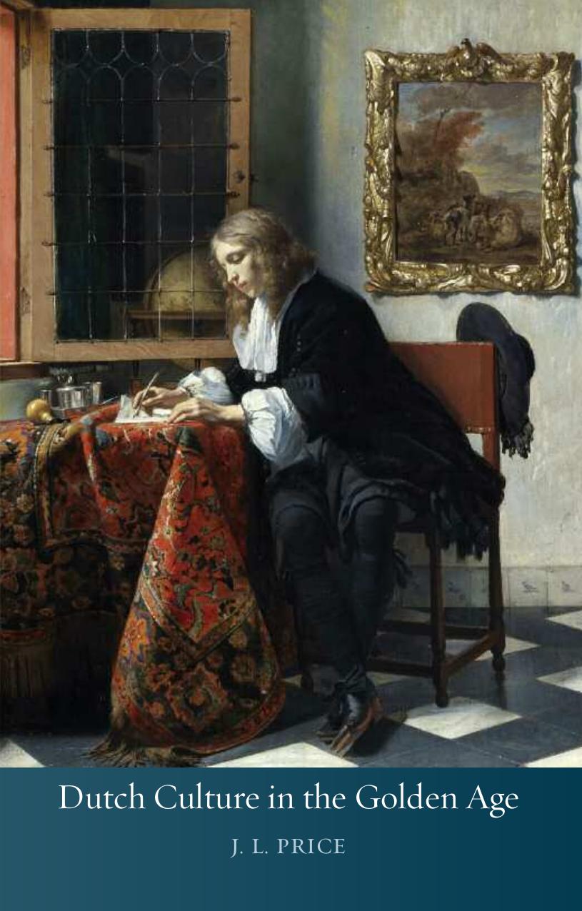 Dutch Culture In The Golden Age J L Price Price J L