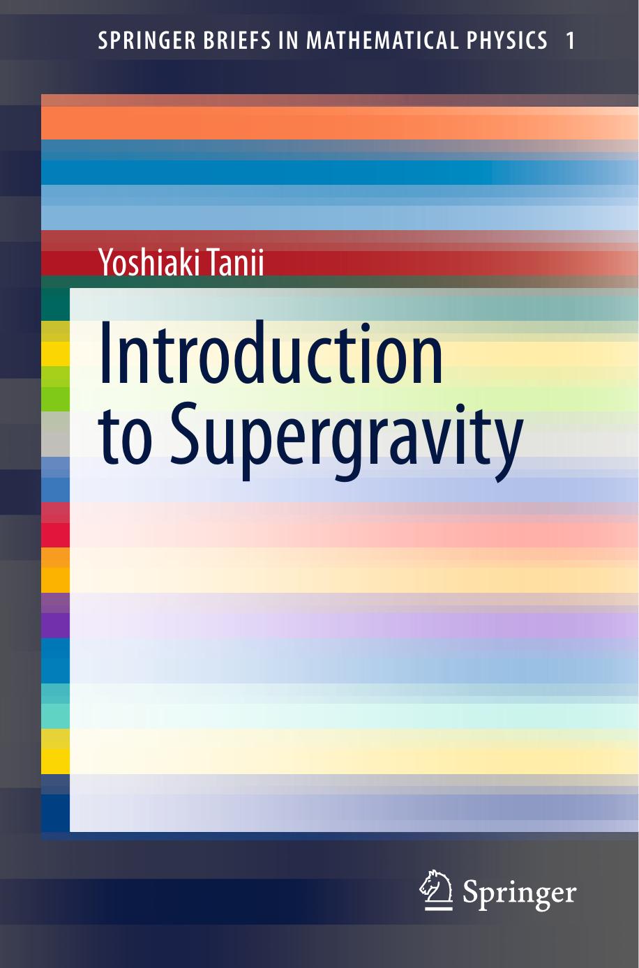Introduction To Supergravity Yoshiaki Tanii Tanii Yoshiaki