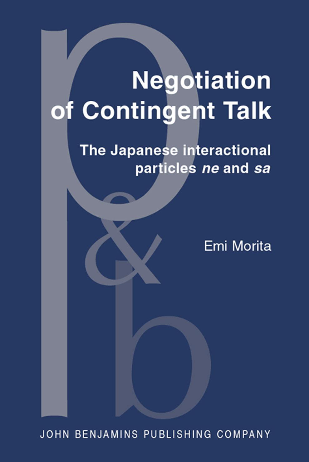 Negotiation Of Contingent Talk The Japanese Interactional Particles Ne And Sa Emi Morita Morita