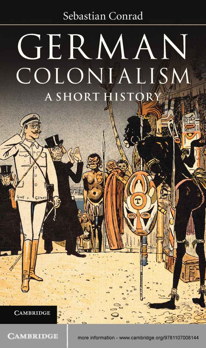 German Colonialism A Short History Sebastian Conrad Conrad