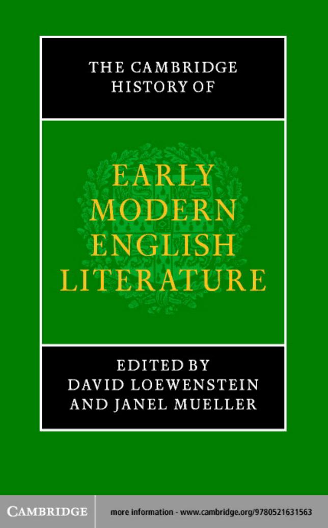 The Cambridge History Of Early Modern English Literature Author David Loewenstein Published On February 2003 David Loewenstein Loewenstein