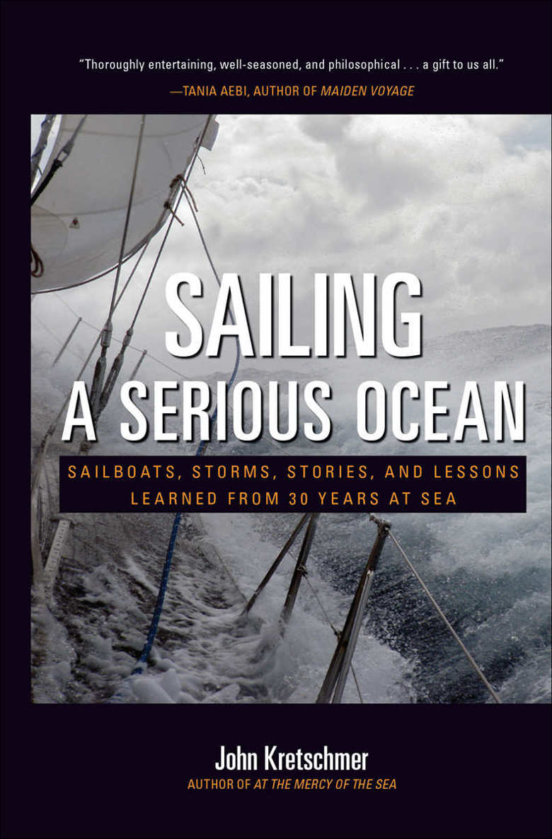 Sailing A Serious Ocean Sailboats Storms Stories And Lessons Learned From 30 Years At Sea Creative Math Supplement John Kretschmer Kretschmer
