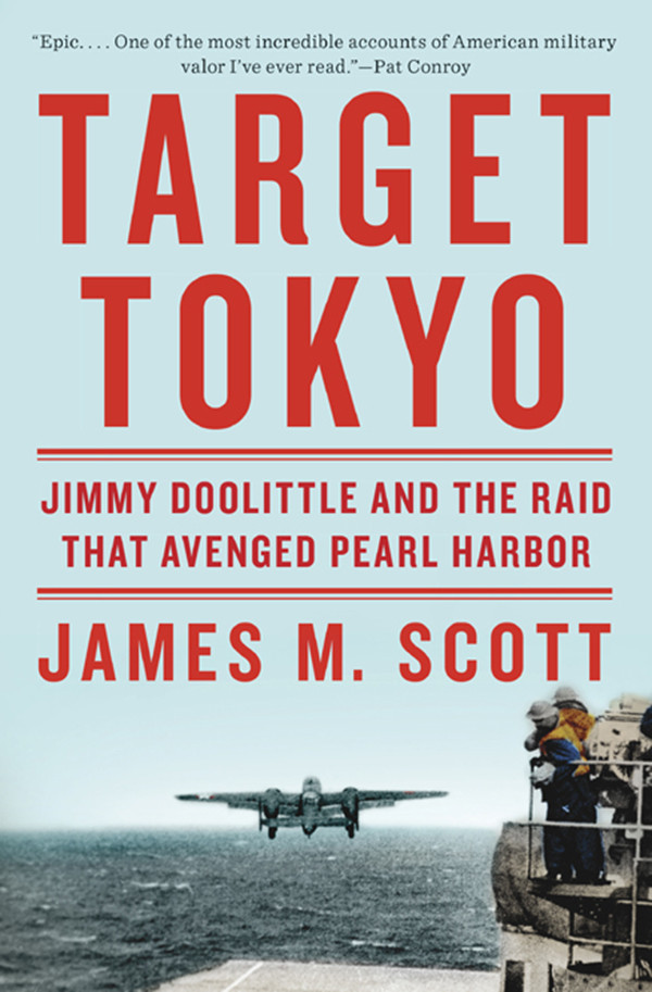 Target Tokyo Jimmy Doolittle And The Raid That Avenged Pearl Harbor 9780393246766 Scott