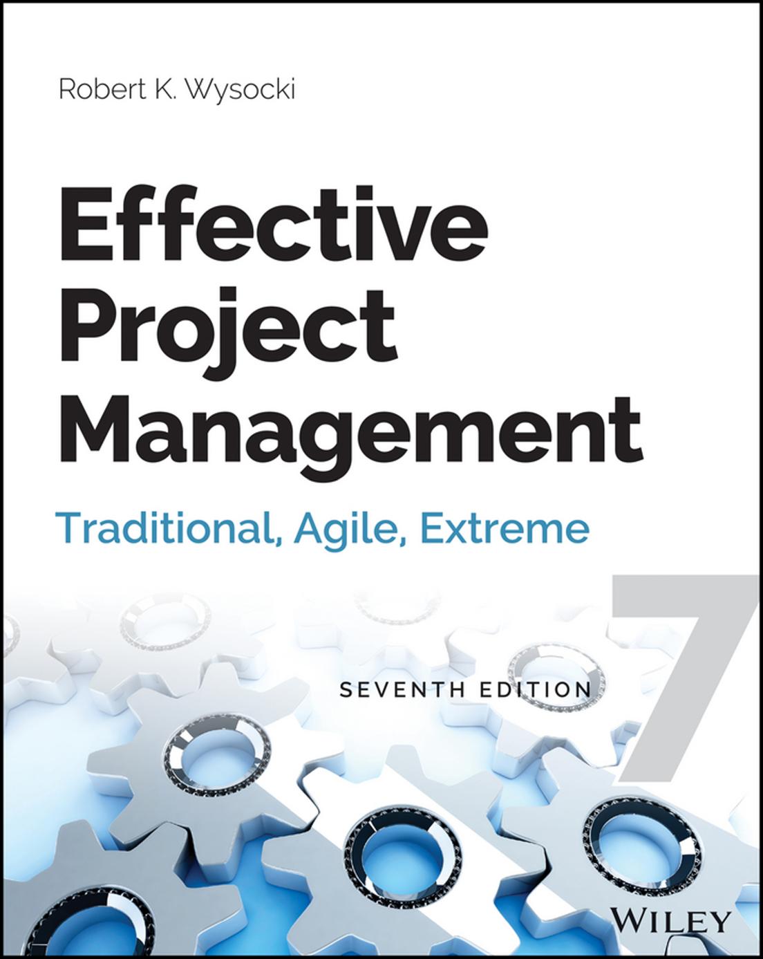 Effective Complex Project Management An Adaptive Agile Framework For Delivering Business Value Robert K Wysocki Wysocki