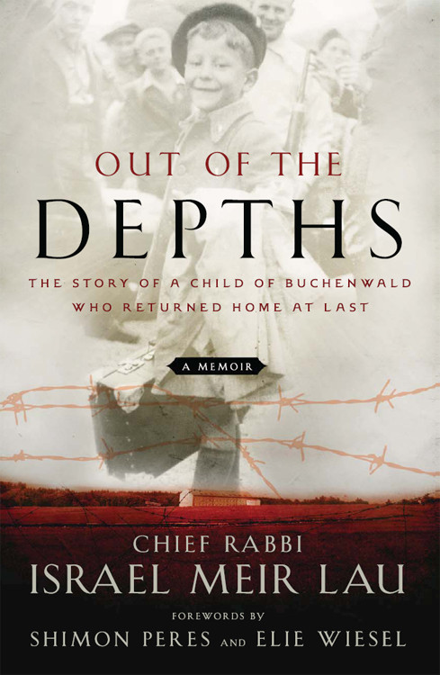 Out Of The Depths Rabbi Israel Meir Lau Lau Rabbi Israel Meir