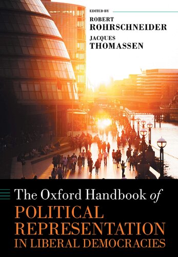 The Oxford Handbook Of Political Representation In Liberal Democracies Robert Rohrschneider Editor