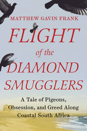 Flight Of The Diamond Smugglers Matthew Gavin Frank Unknown