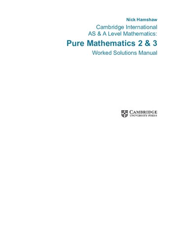 Cambridge International As A Level Mathematics Pure Mathematics 2 And 3 Worked Solutions Manual With Cambridge Elevate Edition Nick Hamshaw