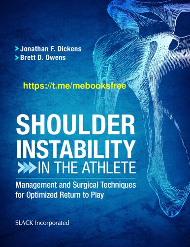 Shoulder Instability In The Athlete Management And Surgical Techniques For Optimized Return To Play 1st Edition Jonathan F Dickens