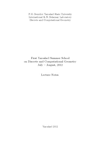 First Yaroslavl Summer School On Discrete And Computational Geometry July August 2012 Lecture Notes Dolbilin N