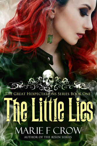The Little Lies The Great Hexpectations 1 1st Edition Marie F Crow