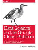 Data Science On The Google Cloud Platform 1st Edition Valliappa Lakshmanan