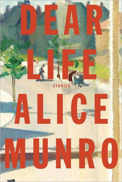 Dear Life Stories Alice Munro