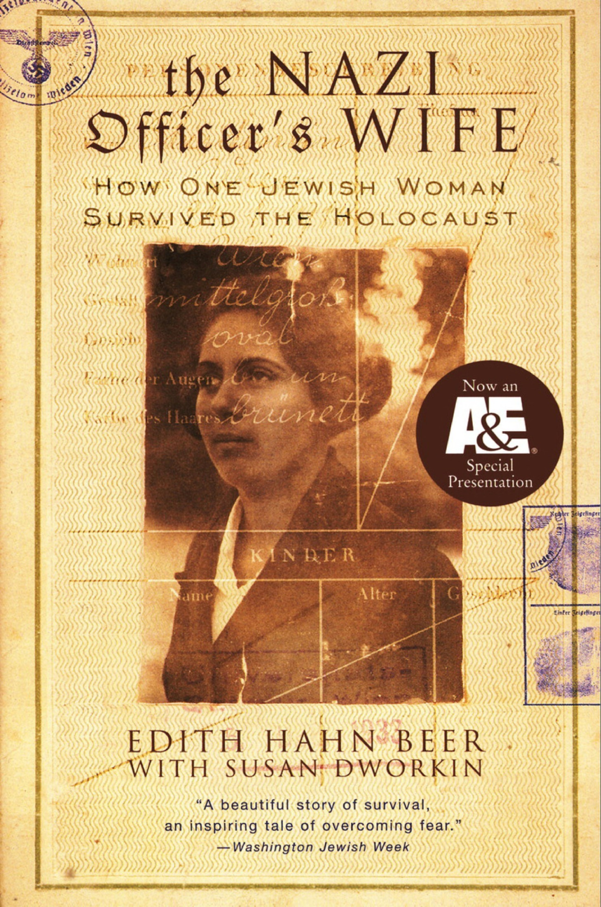 The Nazi Officers Wife How One Jewish Woman Survived The Holocaust Edith H Beer Susan Dworkin Beer