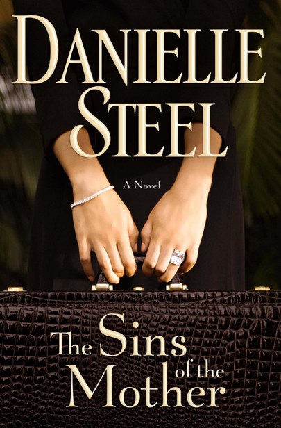 The Sins Of The Mother Danielle Steel Steel Danielle