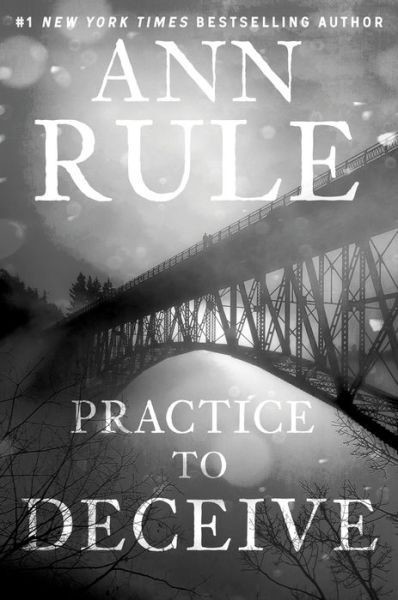 Practice To Deceive Ann Rule Rule Ann