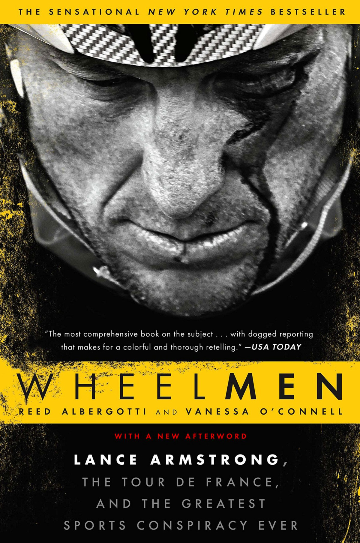 Wheelmen Lance Armstrong The Tour De France And The Greatest Sports Conspiracy Ever Reed Albergotti Vanessa Oconnell Albergotti