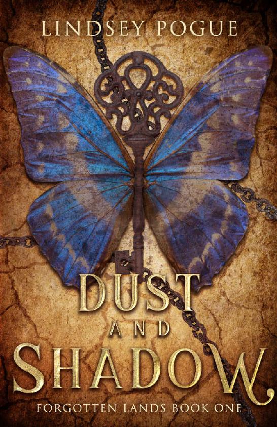 Dust And Shadow Forgotten Lands Book 1 Lindsey Pogue