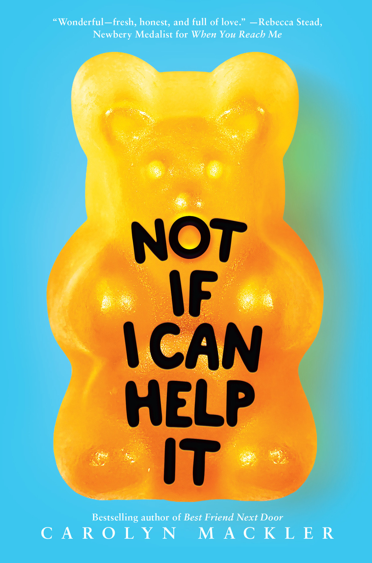 Not If I Can Help It Carolyn Mackler