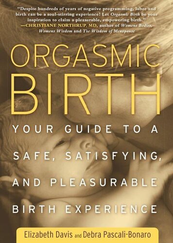 Orgasmic Birth Elizabeth Davis Debra Pascalibonaro