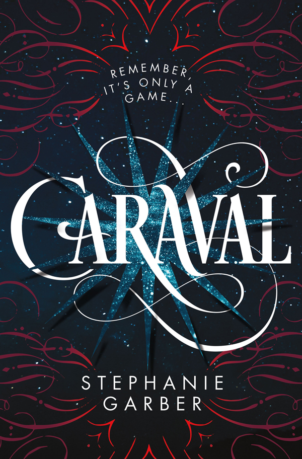 Caraval Caraval 1 Stephanie Garber Garber Stephanie