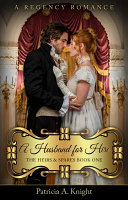 A Husband For Hire The Heirs And Spares Series Book One Patricia A Knight Knight