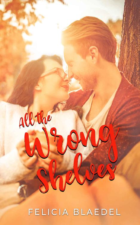 All The Wrong Shelves Without Filter Book 2 Felicia Blaedel Blaedel