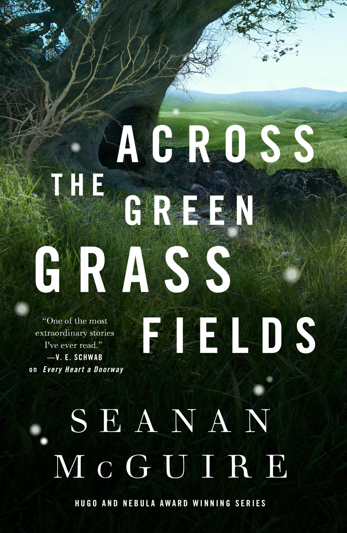 Across The Green Grass Fields Wayward Children 6 1st Edition Seanan Mcguire