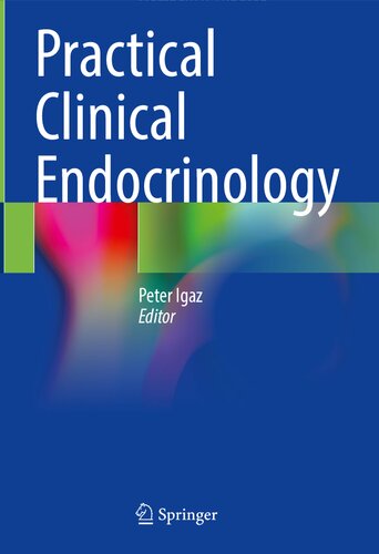 Practical Clinical Endocrinology 1st Edition Peter Igaz