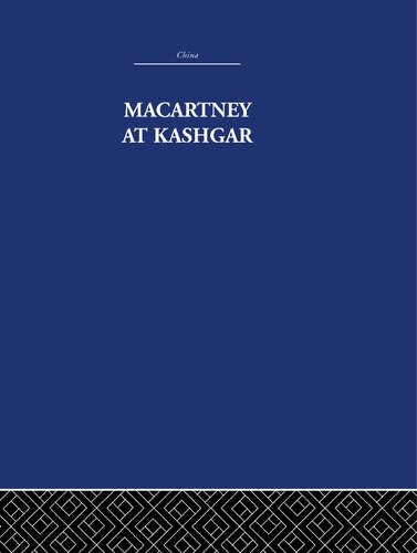 Macartney At Kashgar New Light On British Chinese And Russian Activities In Sinkiang 18901918 Nightingale Pam Pam Nightingale Pamela Nightingale