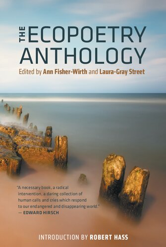 The Ecopoetry Anthology 1st Edition Ann Fisherwirth Editor