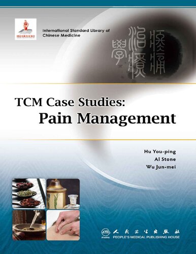 Tcm Case Studies Pain Management Youping Hu Al Stone Junmei Wu