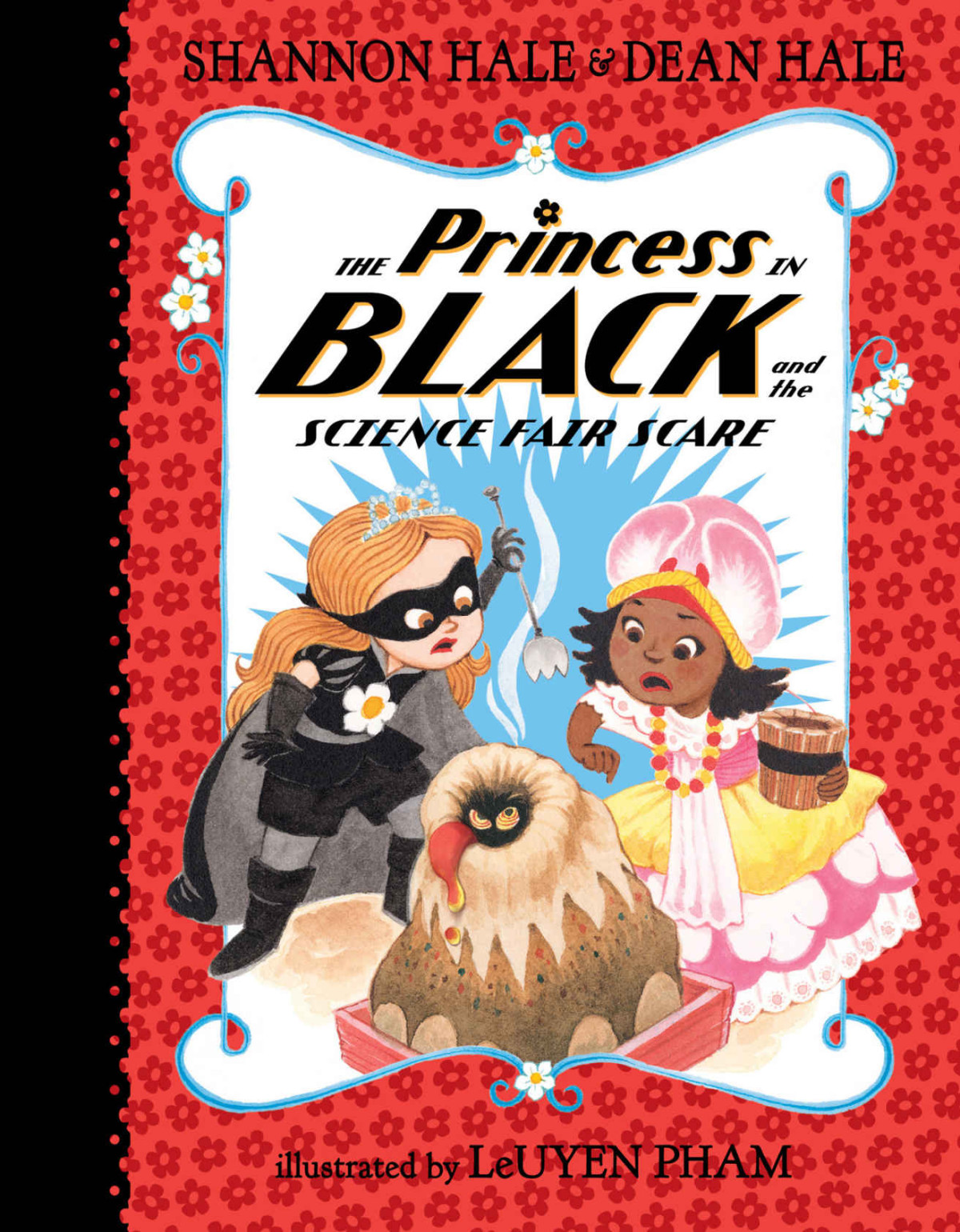 The Princess In Black And The Science Fair Scare Shannon Hale Dean Hale Hale