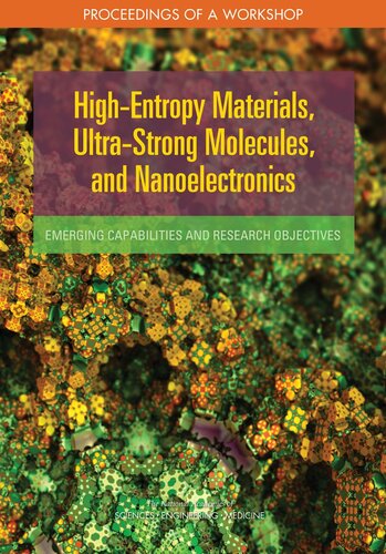 Highentropy Materials Ultrastrong Molecules And Nanoelectronics National Academies Of Sciences