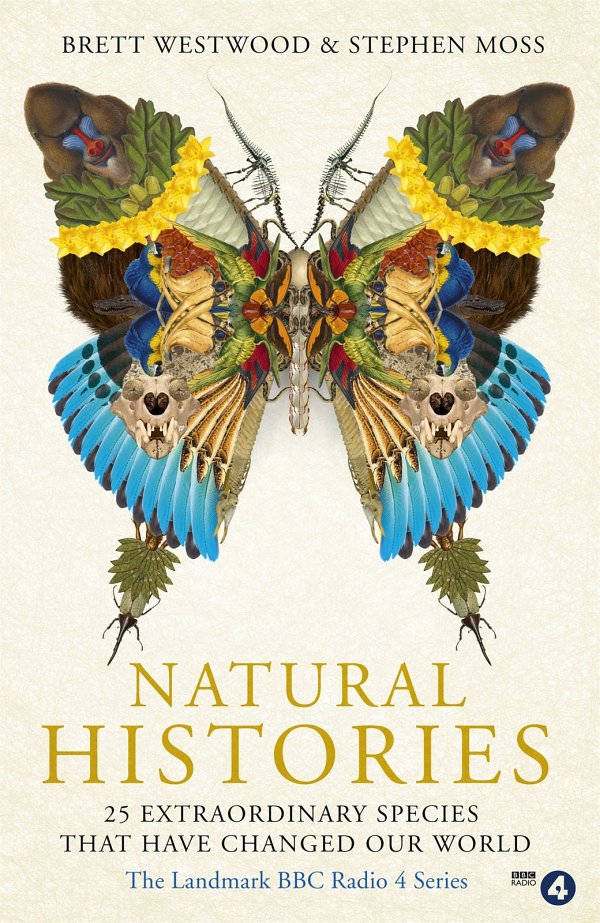 Natural Histories Brett Westwood Stephen Moss Brett Westwood And Stephen Moss