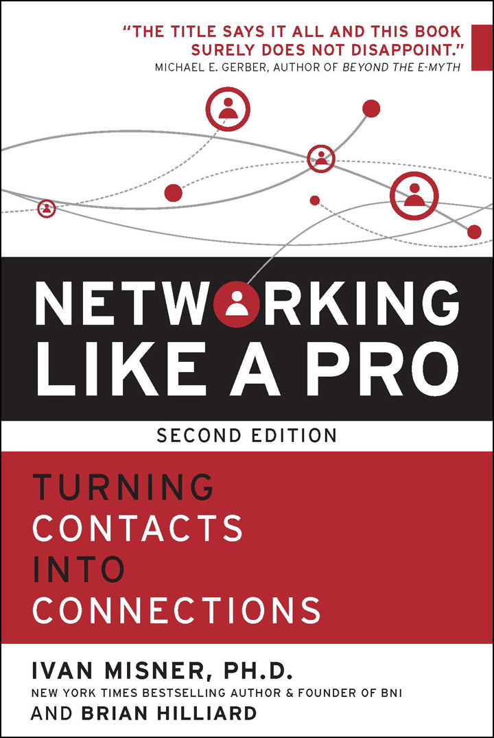 Networking Like A Pro Turning Contacts Into Connections 2nd Edition Ivan Misner