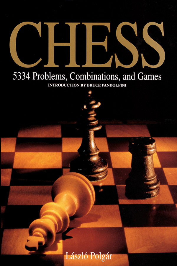 Chess 5334 Problems Combinations And Games László Polgár