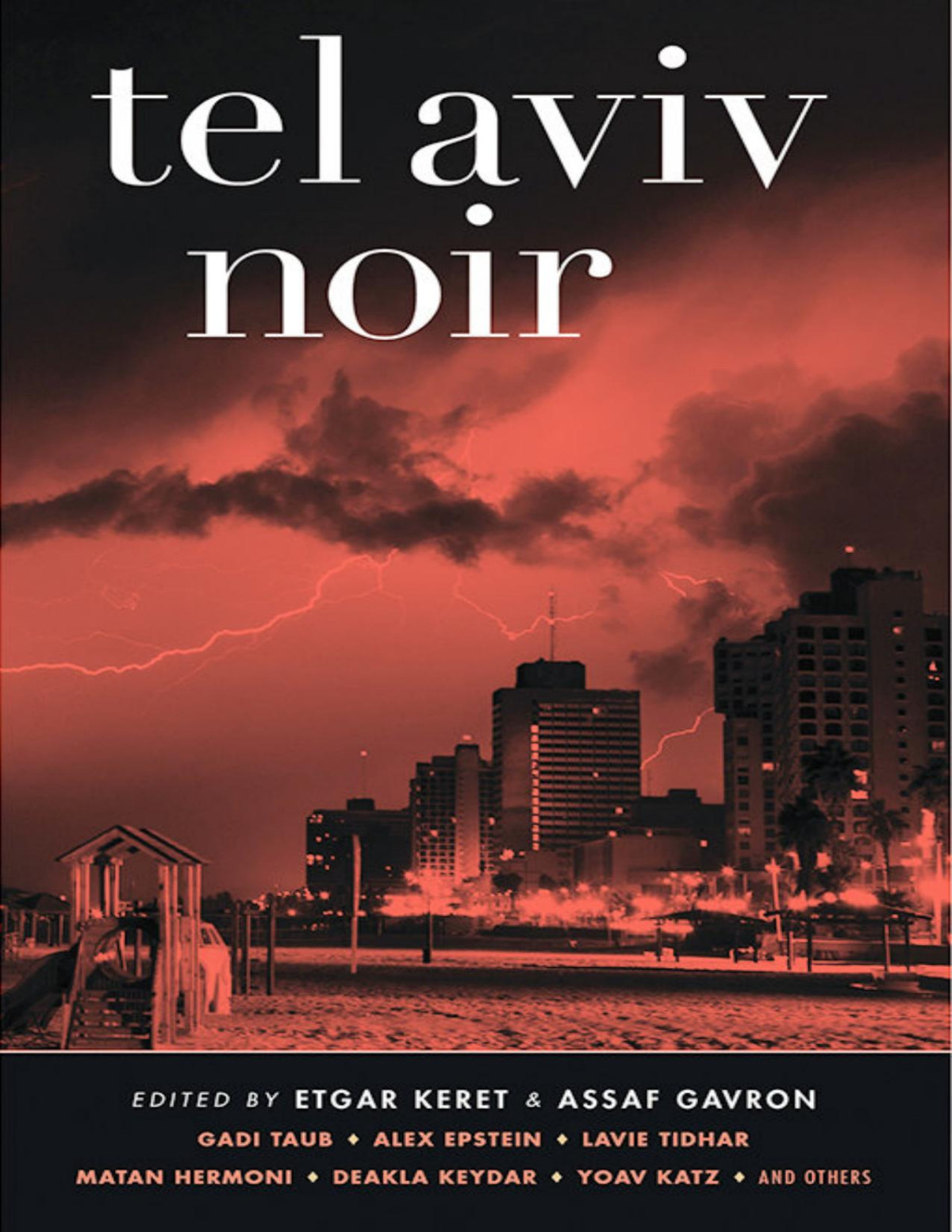 Tel Aviv Noir Etgar Keret Assaf Gavron Keret Etgar Gavron